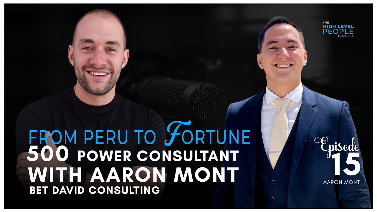 From Peru to Fortune 500 Power Consultant with Aaron Mont, Bet David Consulting